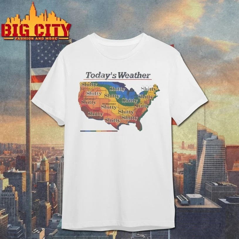 Original Today's Weather Shitty - Adult & Kids T-Shirts, Sweatshirts & Hoodies apparel design preview 1