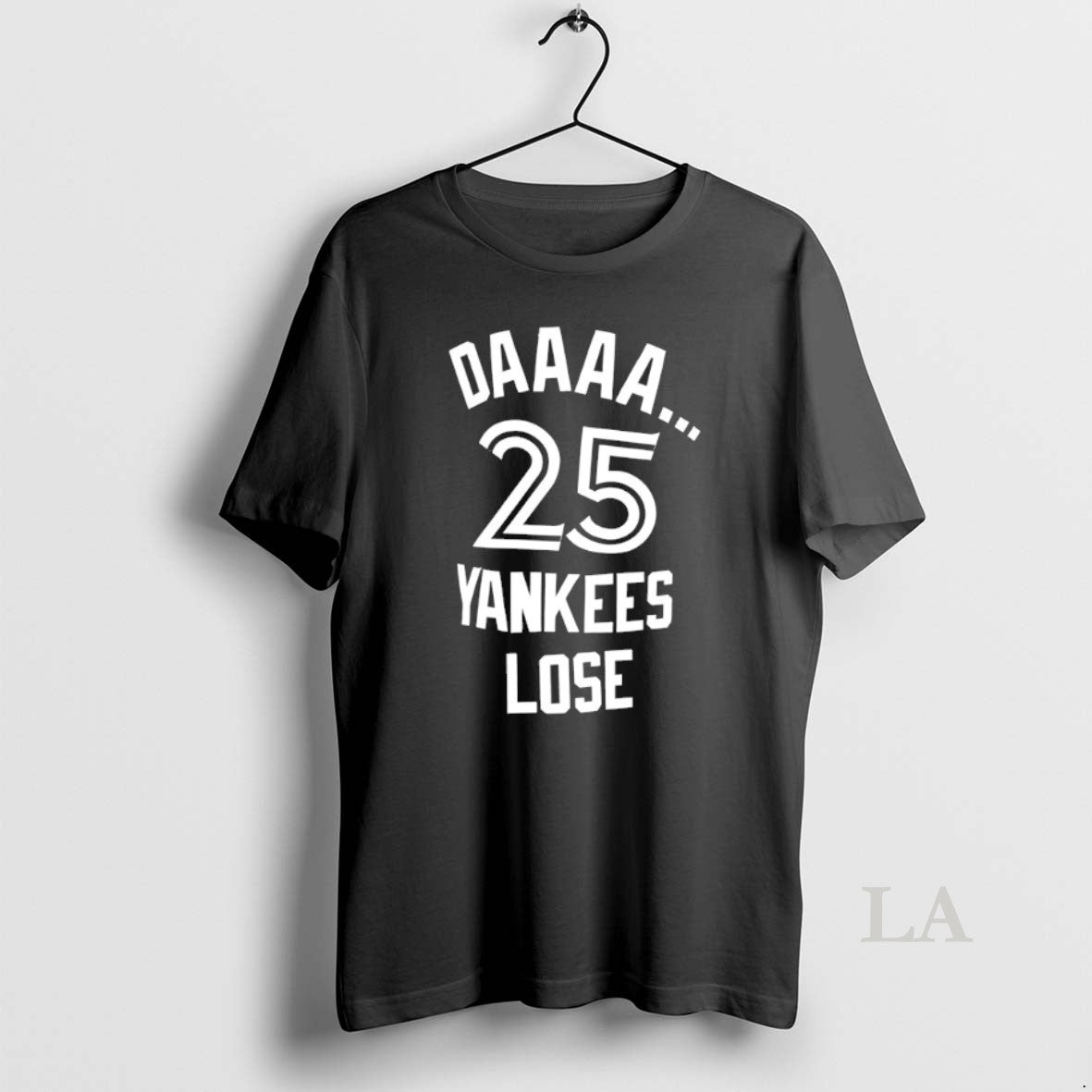 Original Toronto Blue Jays Daaa 25 Yankees Lose - Adult & Kids T-Shirts, Sweatshirts & Hoodies apparel design preview 1