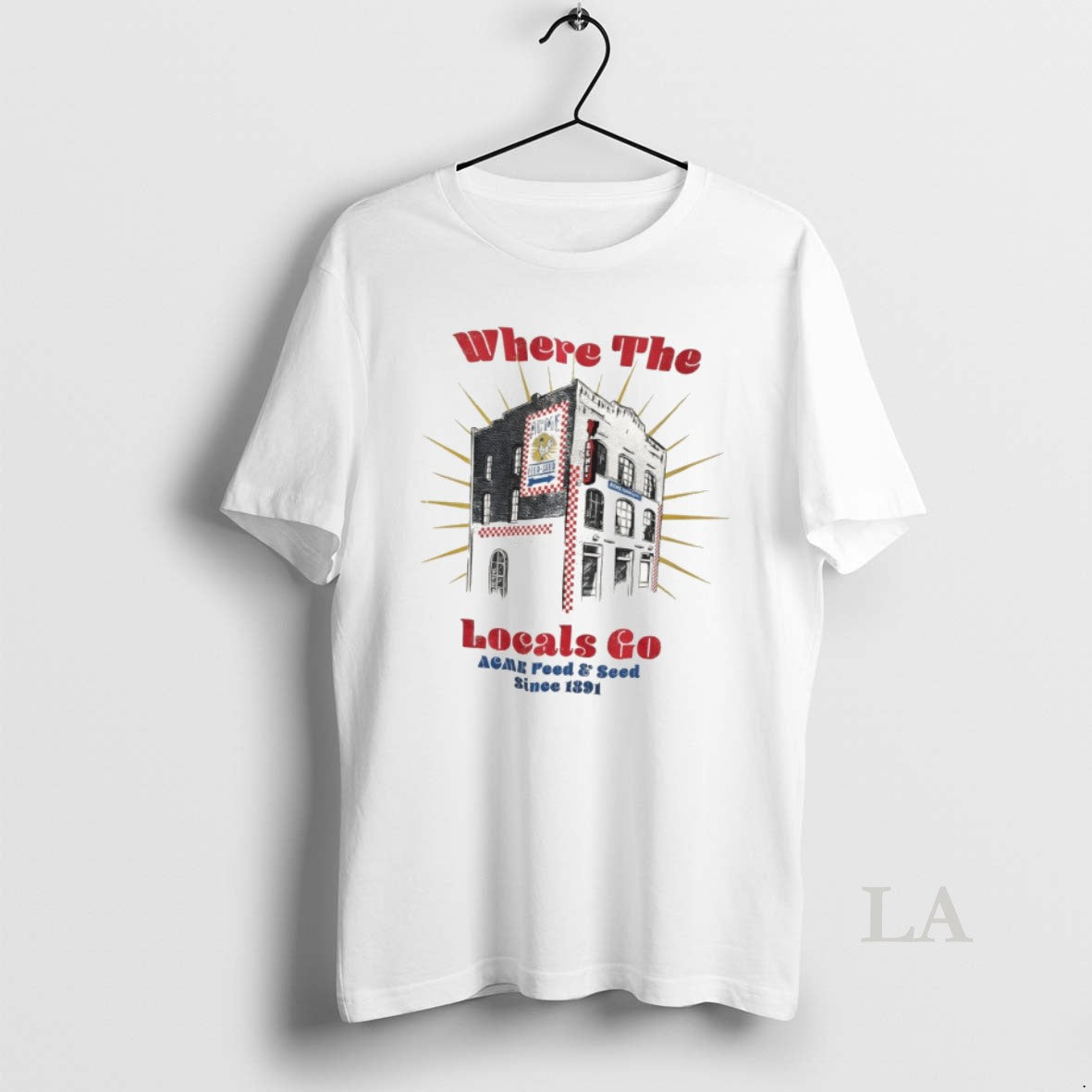Original Where The Locals Go Acme Feed And Seed Since - Adult & Kids T-Shirts, Sweatshirts & Hoodies apparel design preview 1