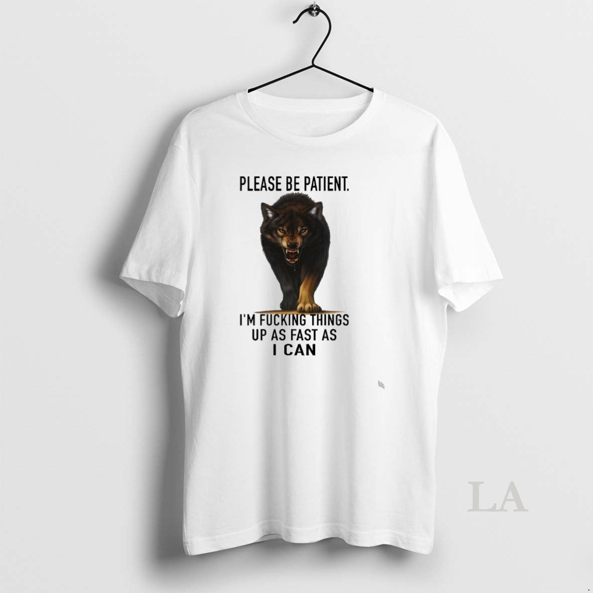 Original Wolf Please Be Patient Im Fucking Things Up - Adult & Kids T-Shirts, Sweatshirts & Hoodies apparel design preview 1