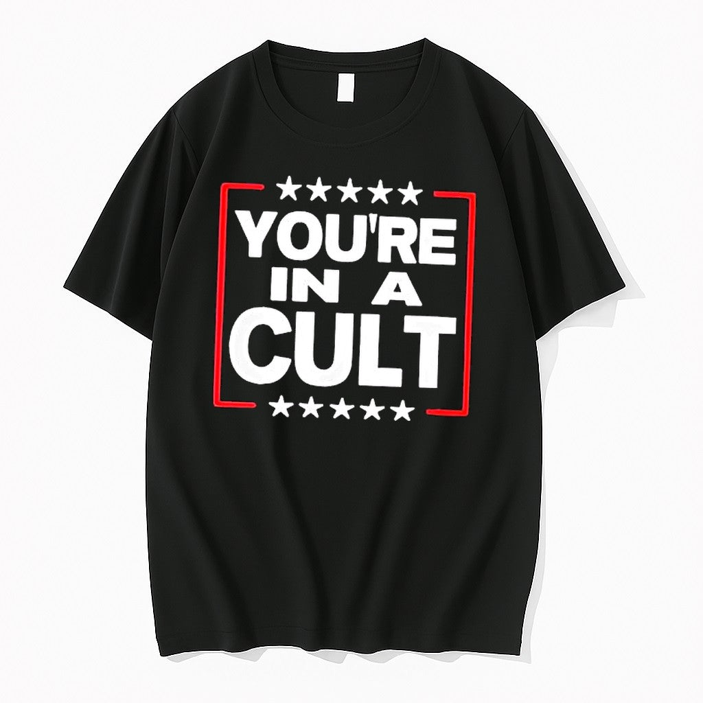 Original Youre In A Cult Satirical Political - Adult & Kids T-Shirts, Sweatshirts & Hoodies apparel design preview 1