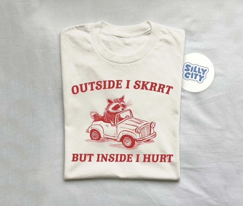 Outside I Skrrt Inside Hurt Raccoon Weird Meme Trash - Adult & Kids T-Shirts, Sweatshirts & Hoodies apparel design preview 1