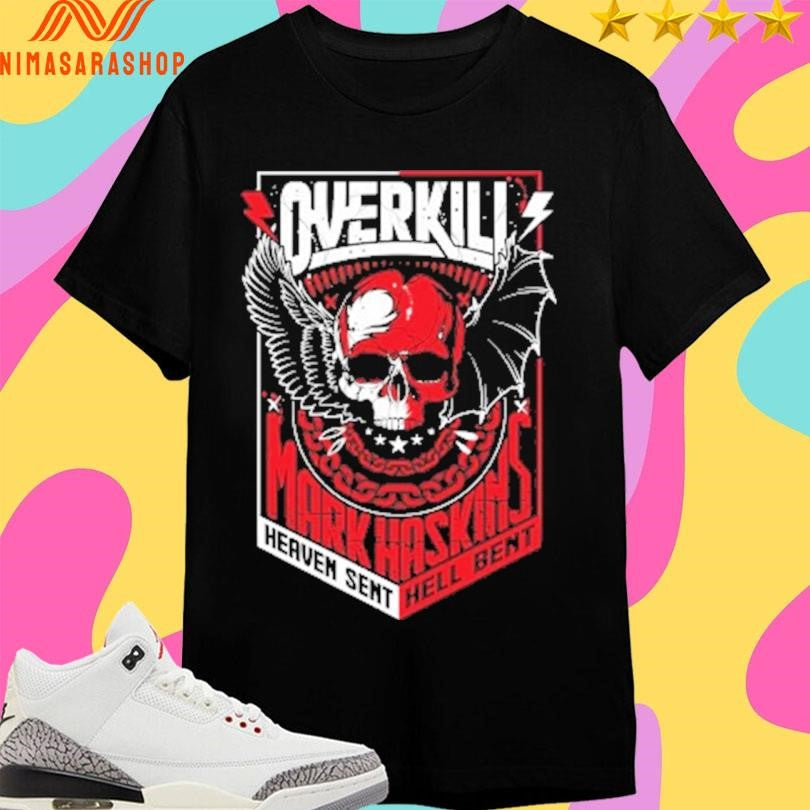 Overkill Mark Haskins Heaven Sent Hell Bent 2019 - Adult & Kids T-Shirts, Sweatshirts & Hoodies apparel design preview 1