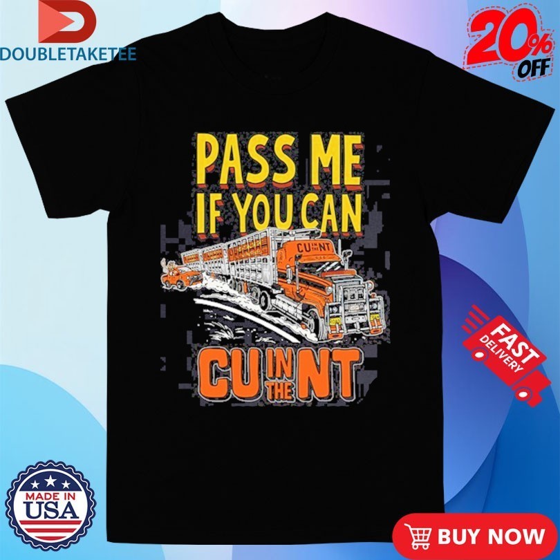 Pass Me If You Can CU In The NT - Adult & Kids T-Shirts, Sweatshirts & Hoodies apparel design preview 1