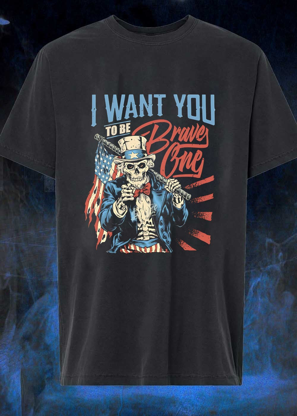 Patriotic Apparel I Want You to be Brave One Skeleton - Adult & Kids T-Shirts, Sweatshirts & Hoodies apparel design preview 1