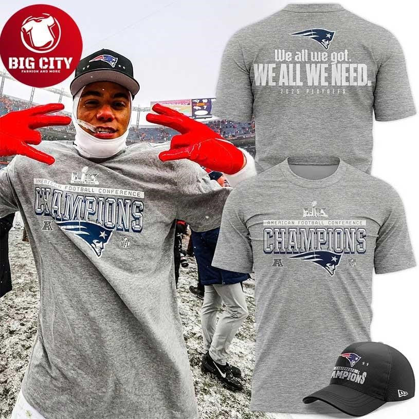 Patriots AFC Champions 2026 We All Got Need Two Sided - Adult & Kids T-Shirts, Sweatshirts & Hoodies apparel design preview 1