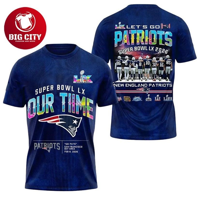 Patriots SB LX 2026 Our Time Two Sided - Adult & Kids T-Shirts, Sweatshirts & Hoodies apparel design preview 1