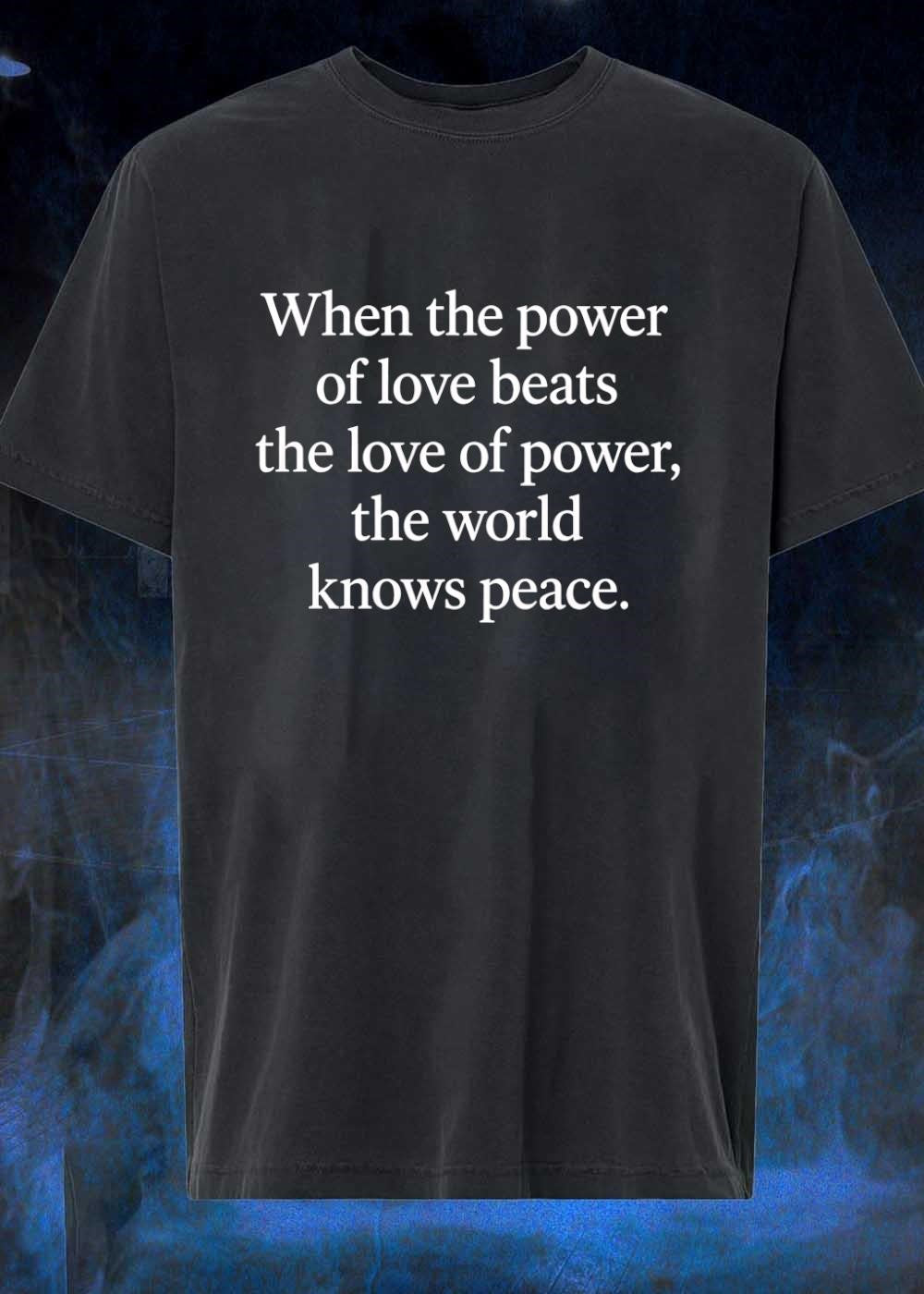 Peace Quote Inspiration When the Power of Love Beats - Adult & Kids T-Shirts, Sweatshirts & Hoodies apparel design preview 1