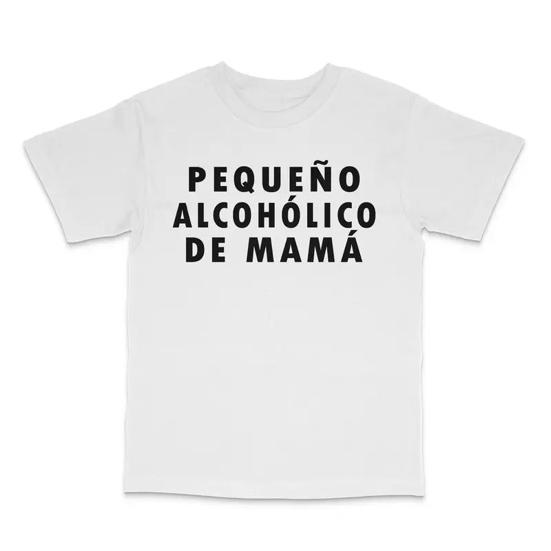 Pequeno Alcoholico De Mama Custom Printed - Adult & Kids T-Shirts, Sweatshirts & Hoodies apparel design preview 1