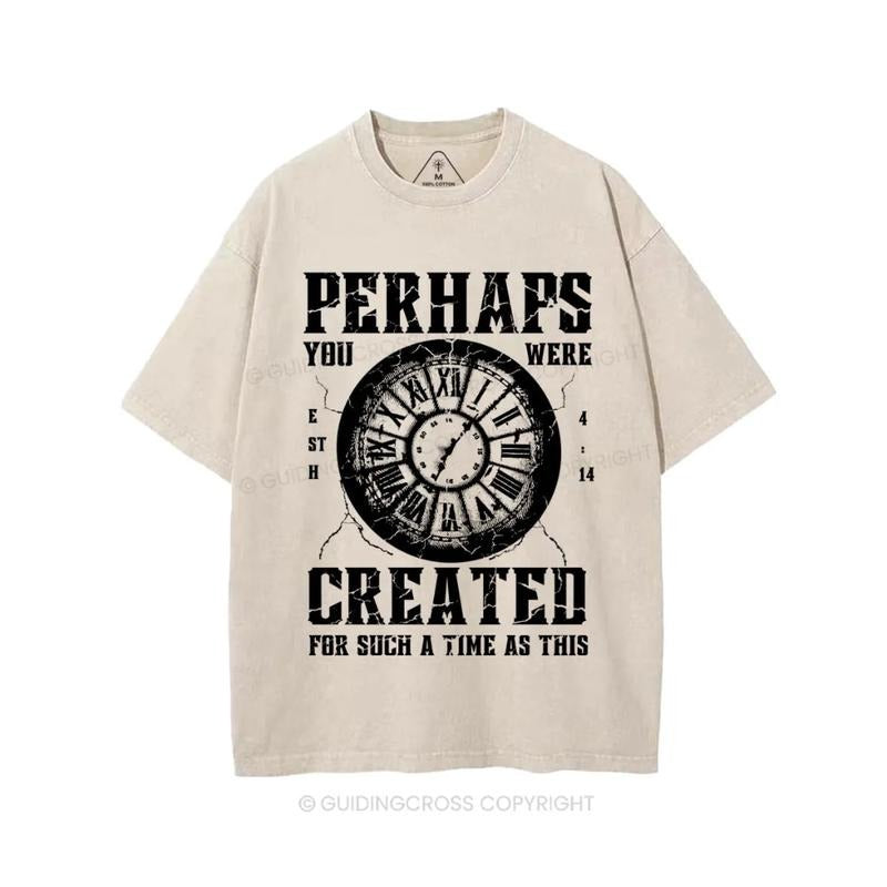Perhaps You Were Created Comfort Colors Casual - Adult & Kids T-Shirts, Sweatshirts & Hoodies apparel design preview 1