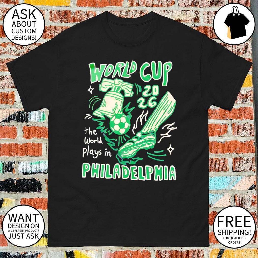 Philadelphia Phillies World Cup 2026 the Plays in - Adult & Kids T-Shirts, Sweatshirts & Hoodies apparel design preview 1