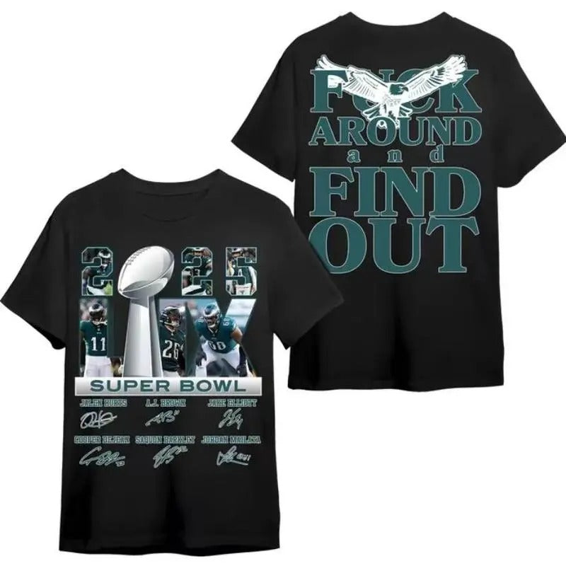 Philly Champ. Sup Bowl L.X 2025 F Around Find Out - Adult & Kids T-Shirts, Sweatshirts & Hoodies apparel design preview 1