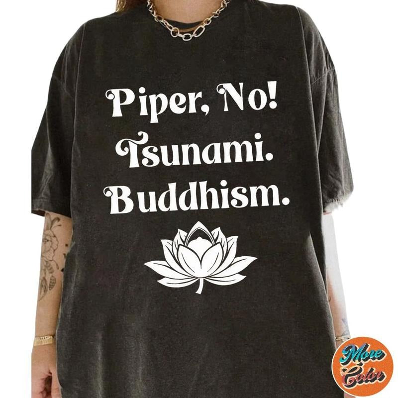 Piper No! Buddhism! Tsunami! White Lotus Vintage - Adult & Kids T-Shirts, Sweatshirts & Hoodies apparel design preview 1