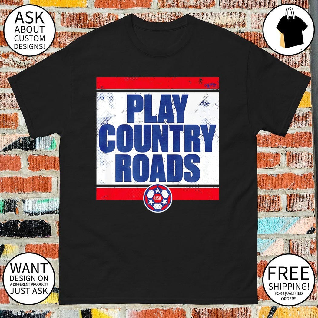 Play Country Roads USA Soccer World Cup 2026 - Adult & Kids T-Shirts, Sweatshirts & Hoodies apparel design preview 1
