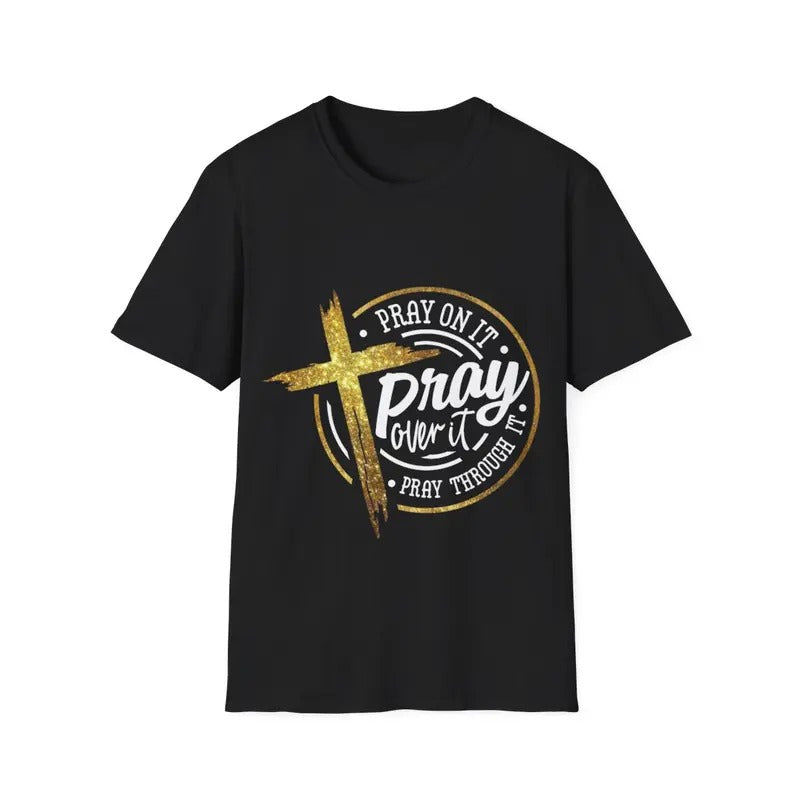 Pray Over Through Christian Menswear Top Womenswear - Adult & Kids T-Shirts, Sweatshirts & Hoodies apparel design preview 1