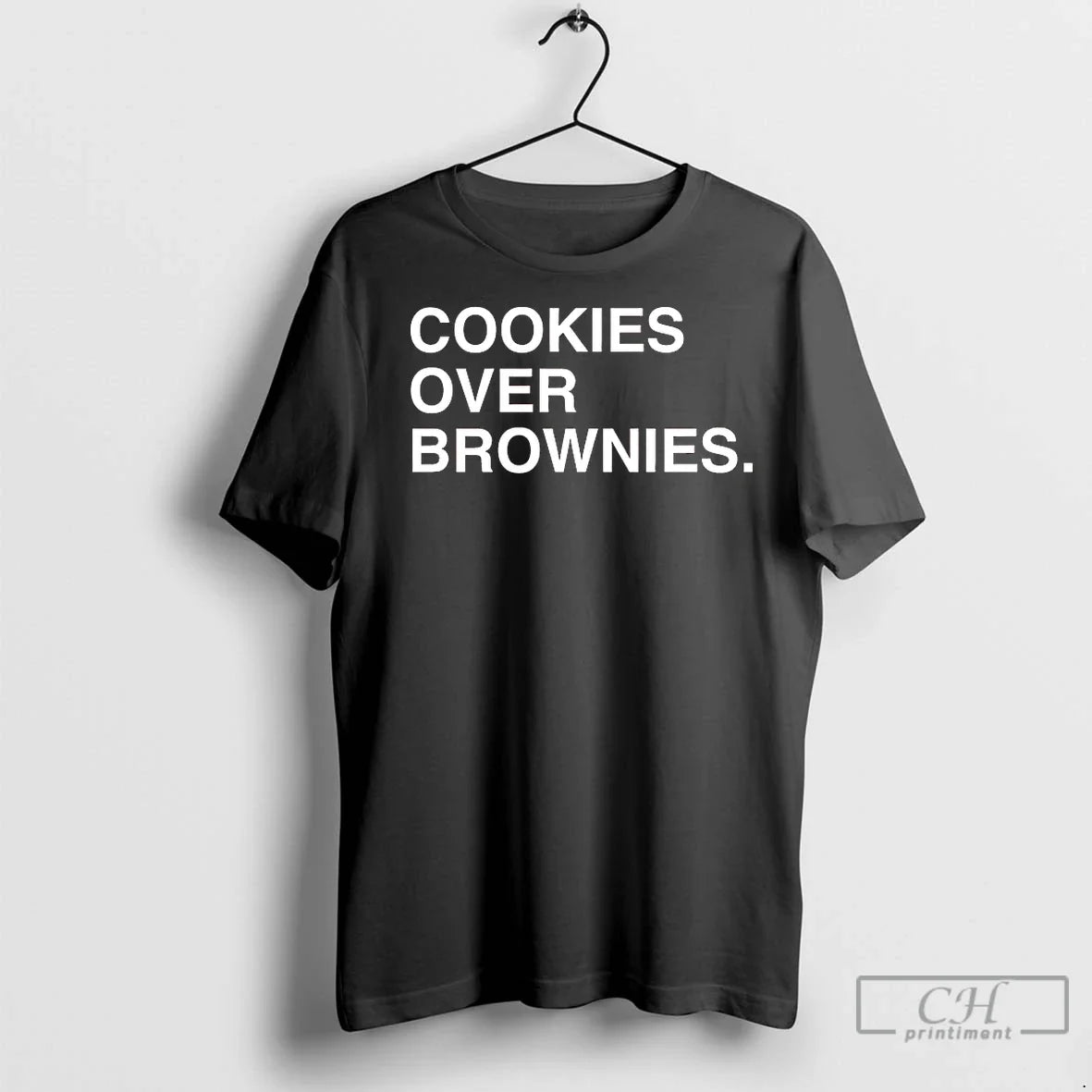 Premium Cookies Over Brownies - Adult & Kids T-Shirts, Sweatshirts & Hoodies apparel design preview 1