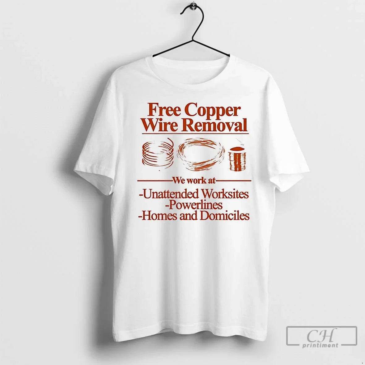 Premium Free Copper Wire Removal We Work At - Adult & Kids T-Shirts, Sweatshirts & Hoodies apparel design preview 1