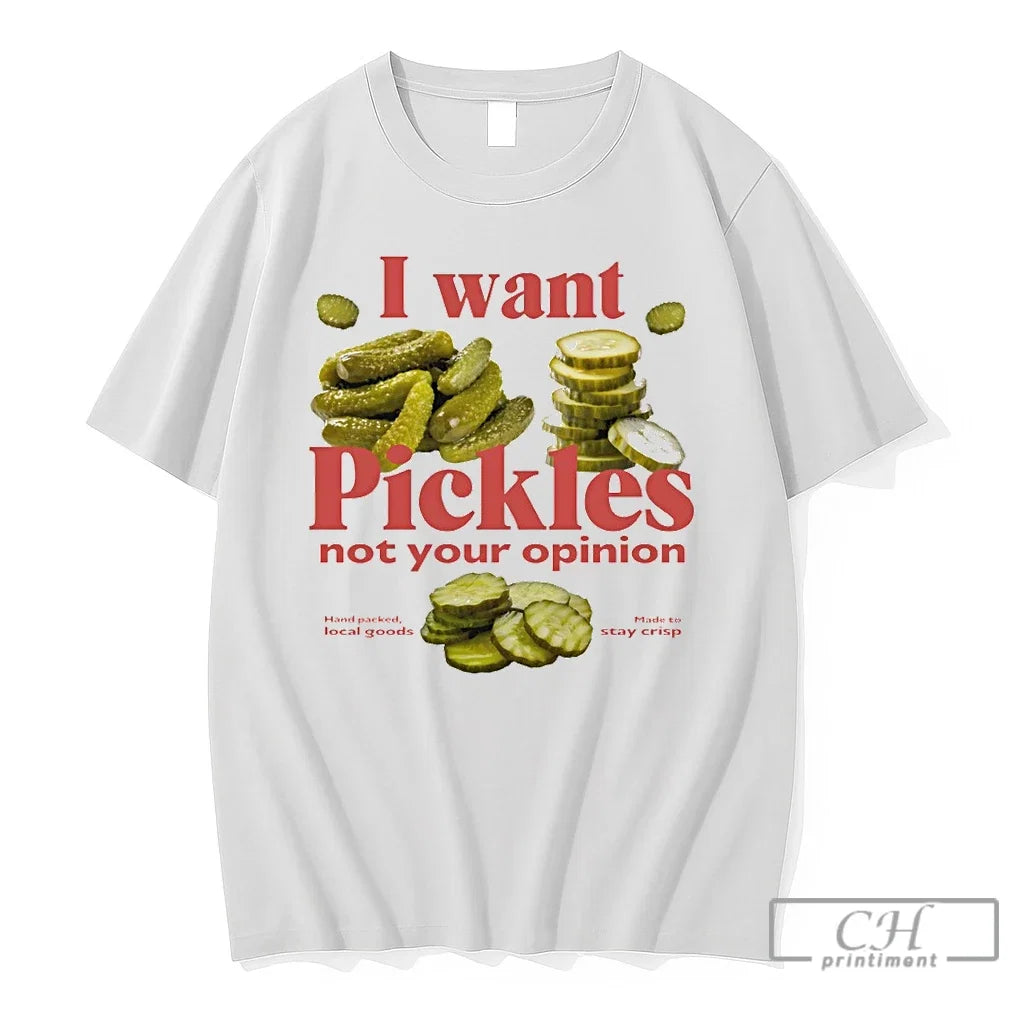 Premium Funny Pickles I Want Not Your Opinion - Adult & Kids T-Shirts, Sweatshirts & Hoodies apparel design preview 1