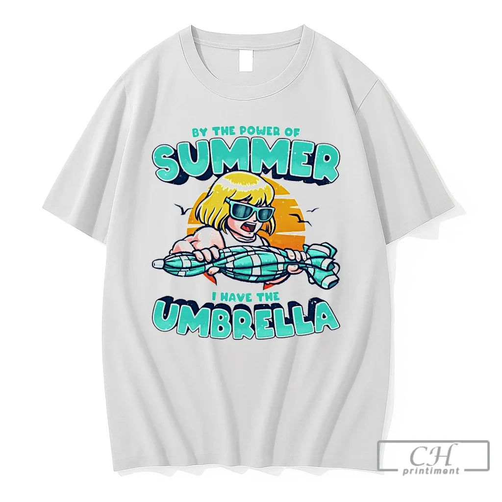 Premium He Man By The Power Of Summer I Have Umbrella - Adult & Kids T-Shirts, Sweatshirts & Hoodies apparel design preview 1