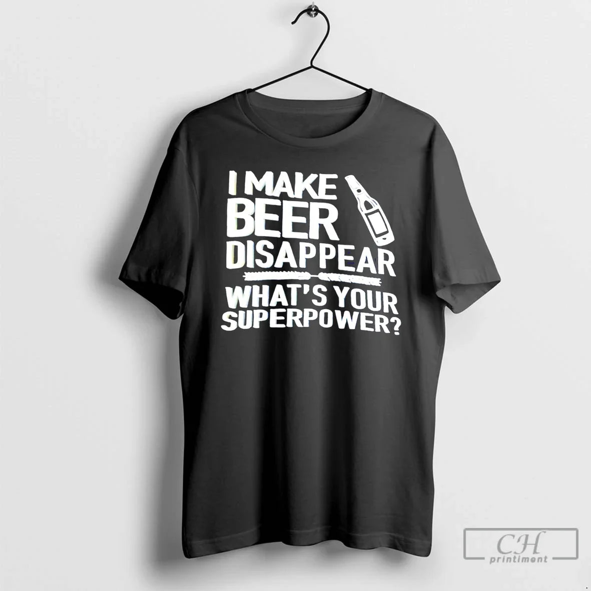 Premium I Make Beer Disappear Whats Your Superpower - Adult & Kids T-Shirts, Sweatshirts & Hoodies apparel design preview 1
