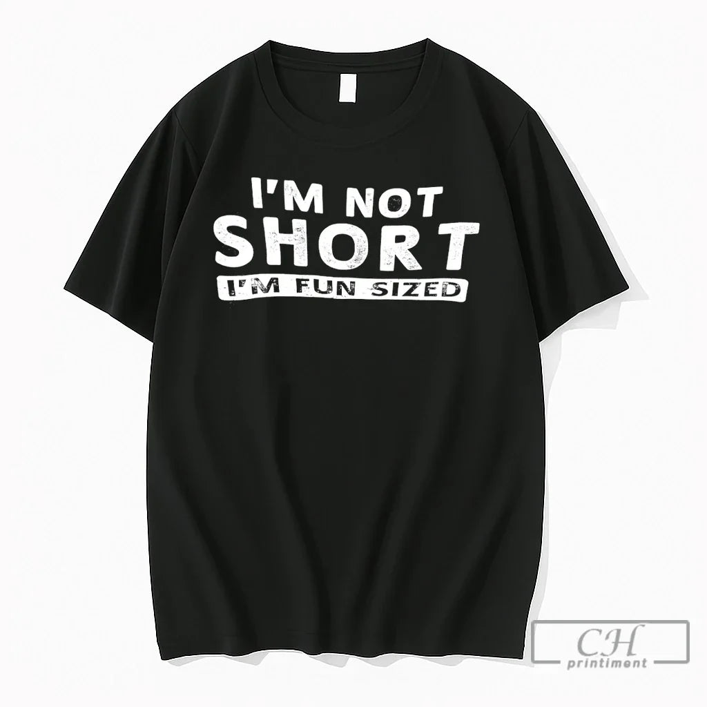 Premium Im Not Short Fun Sized - Adult & Kids T-Shirts, Sweatshirts & Hoodies apparel design preview 1
