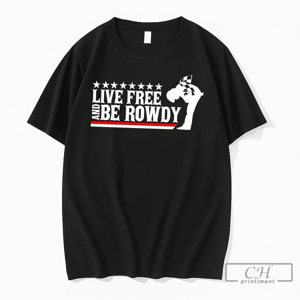 Premium Live Free And Be Rowdy Kyle Busch - Adult & Kids T-Shirts, Sweatshirts & Hoodies apparel design preview 1