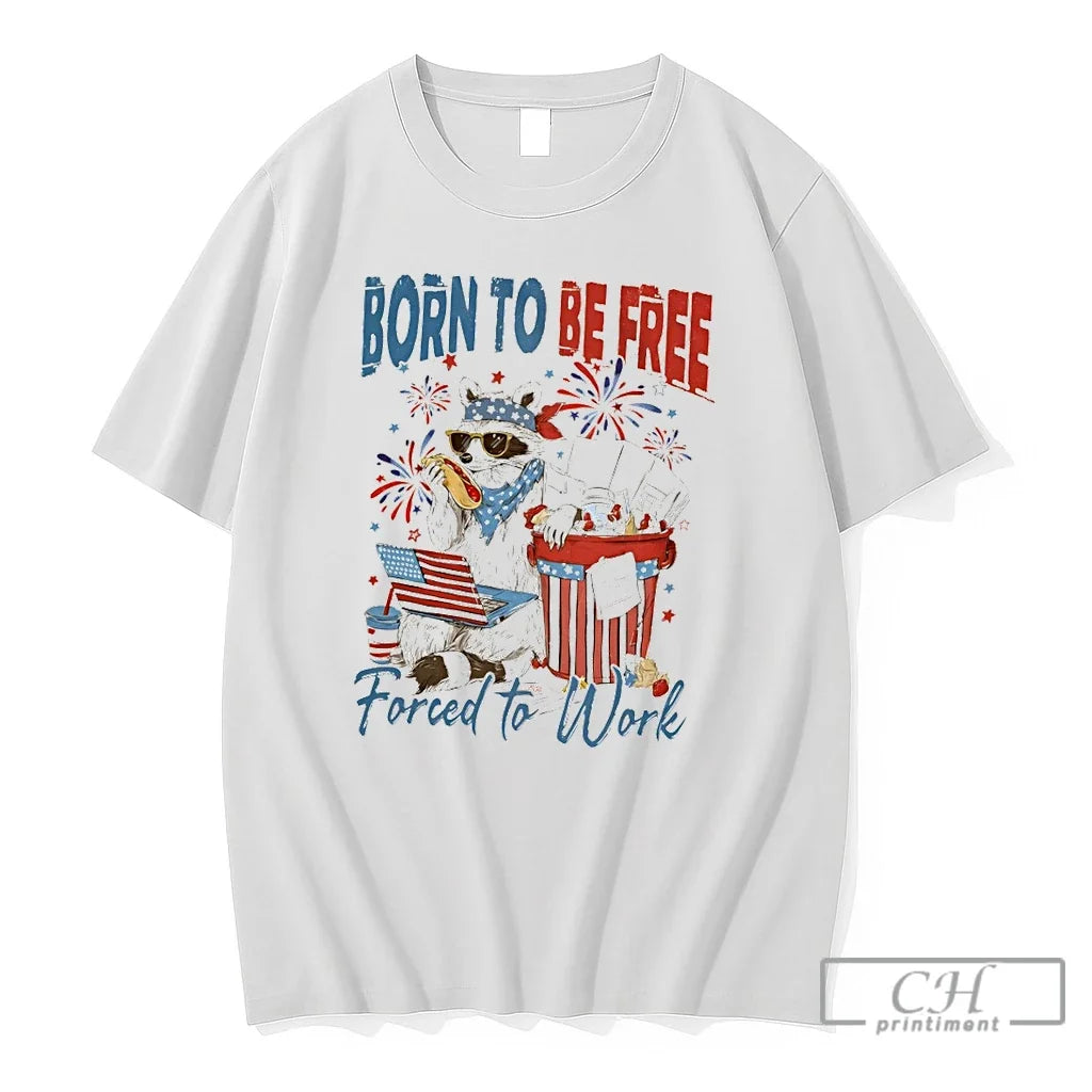 Premium Raccoon Born To Be Free Forced Work - Adult & Kids T-Shirts, Sweatshirts & Hoodies apparel design preview 1