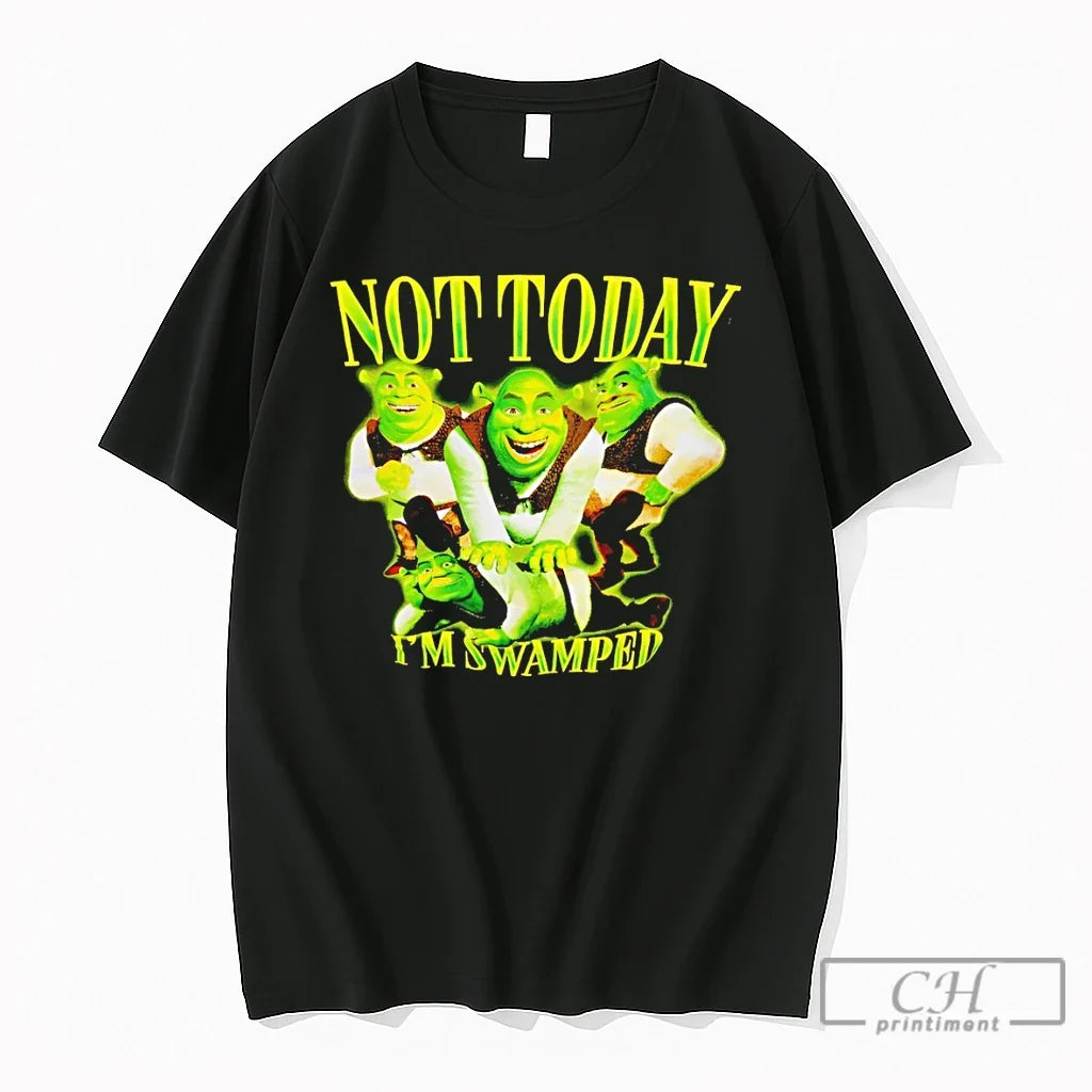 Premium Shrek Not Today Im Swamped Graphic - Adult & Kids T-Shirts, Sweatshirts & Hoodies apparel design preview 1