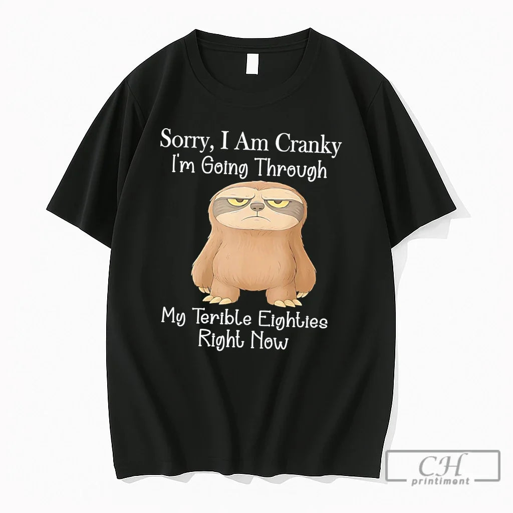 Premium Sorry I Am Cranky Im Going Through My - Adult & Kids T-Shirts, Sweatshirts & Hoodies apparel design preview 1