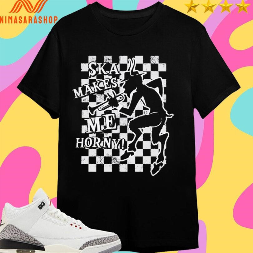 Printify Ska Makes Me Horny - Adult & Kids T-Shirts, Sweatshirts & Hoodies apparel design preview 1