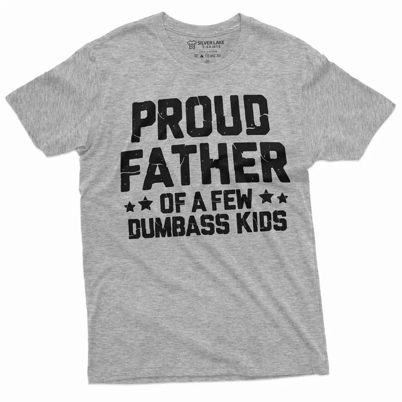 Proud Father Few Dumbass Funny Dad Papa Daddy - Adult & Kids T-Shirts, Sweatshirts & Hoodies apparel design preview 1