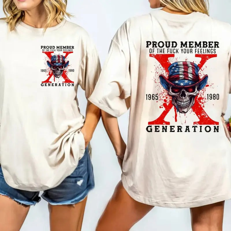 Proud Member F*Ck Your Feelings Generation X New - Adult & Kids T-Shirts, Sweatshirts & Hoodies apparel design preview 1