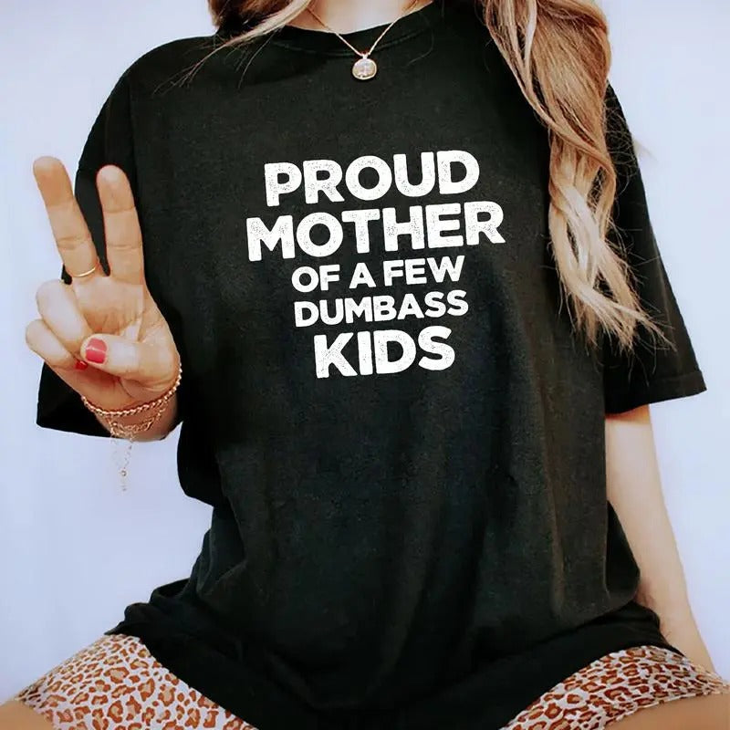 Proud Mother Few Dumb Funny Mama Sarcastic Mom - Adult & Kids T-Shirts, Sweatshirts & Hoodies apparel design preview 1