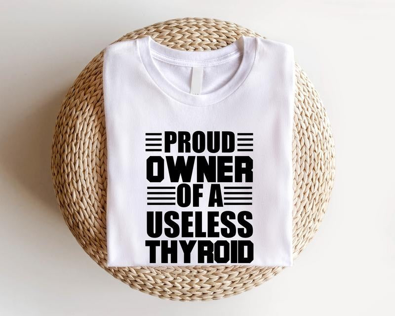 Proud Owner Useless Thyroid Disease Patient Short - Adult & Kids T-Shirts, Sweatshirts & Hoodies apparel design preview 1