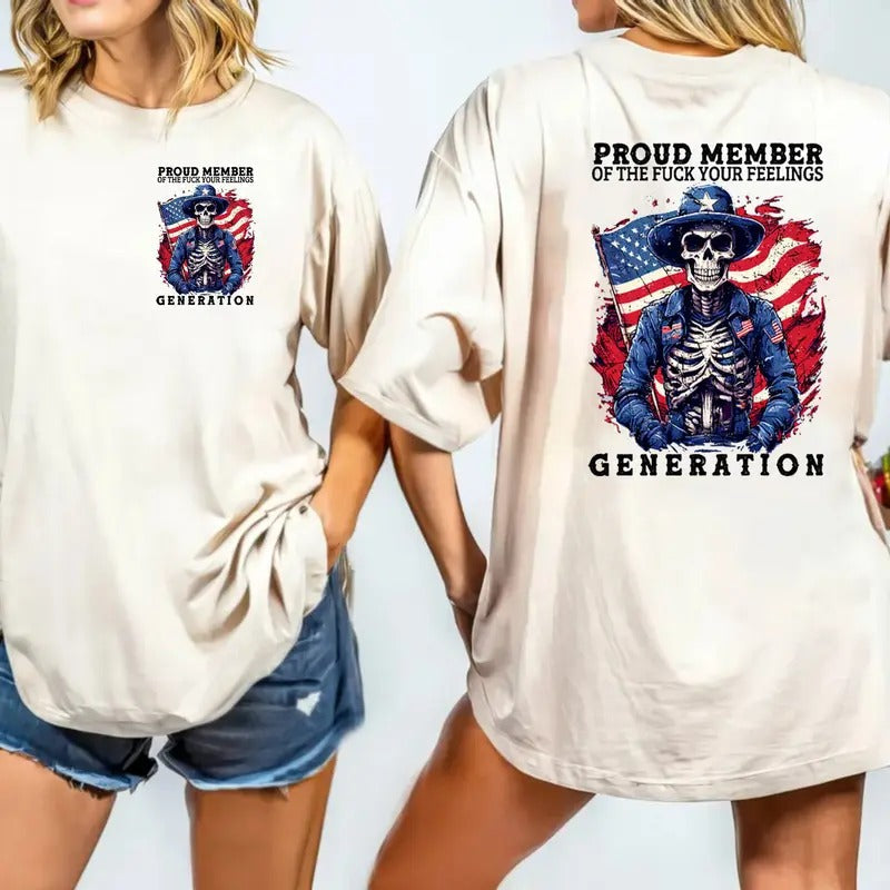 Pround Member Fck Your Feelings Generation Thirt X - Adult & Kids T-Shirts, Sweatshirts & Hoodies apparel design preview 1