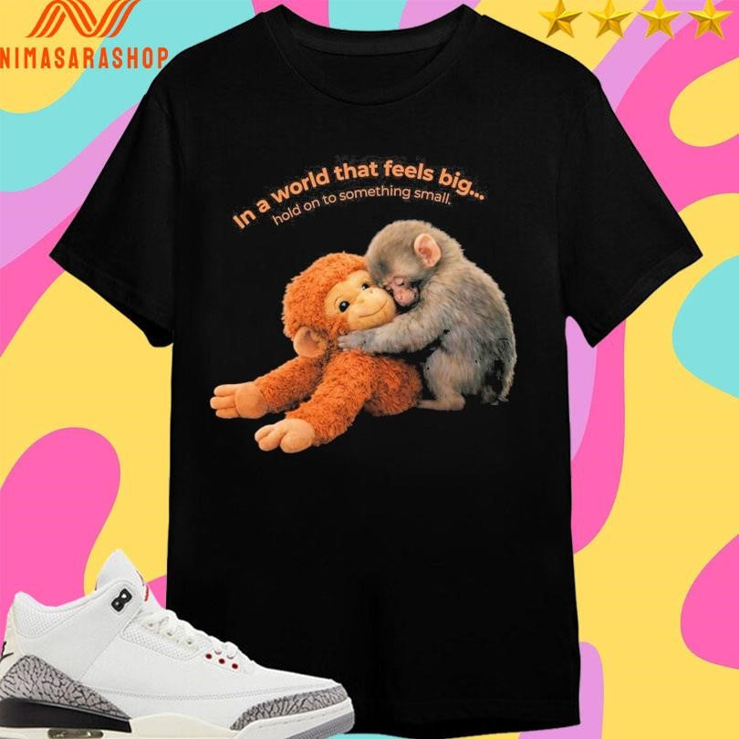 Punch Baby Monkey In A World That Feels Big Ho To - Adult & Kids T-Shirts, Sweatshirts & Hoodies apparel design preview 1