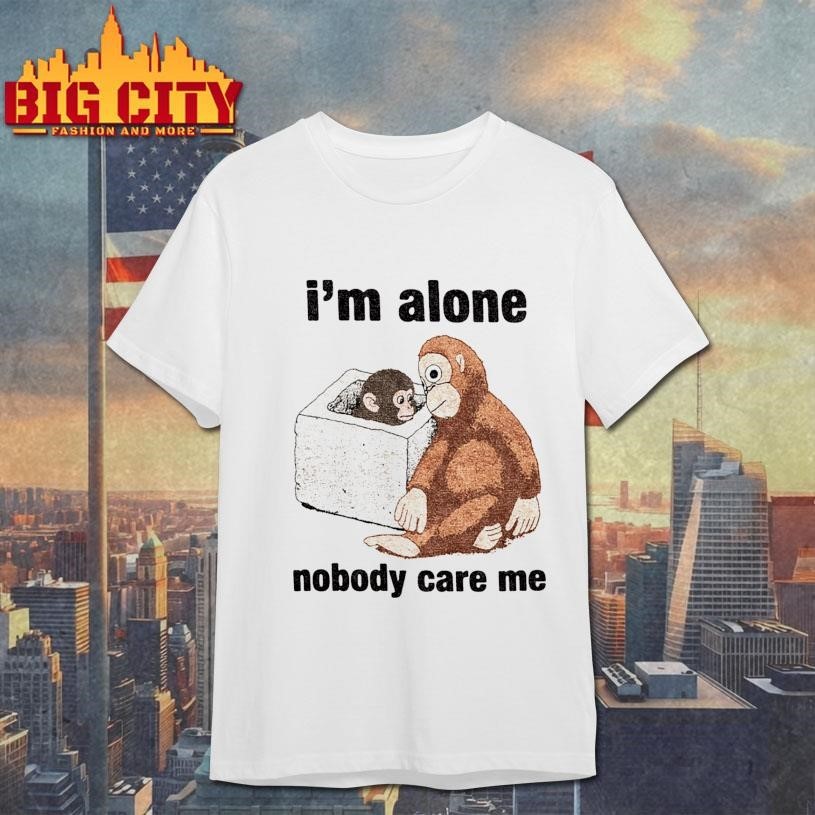 Punch Monkey Im Alone Nobody Care Me - Adult & Kids T-Shirts, Sweatshirts & Hoodies apparel design preview 1