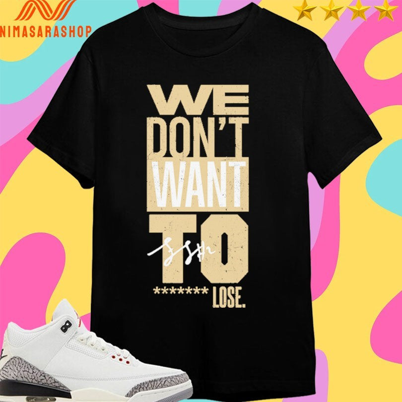 Purdue Boilermakers We Don’t Want To Lose - Adult & Kids T-Shirts, Sweatshirts & Hoodies apparel design preview 1