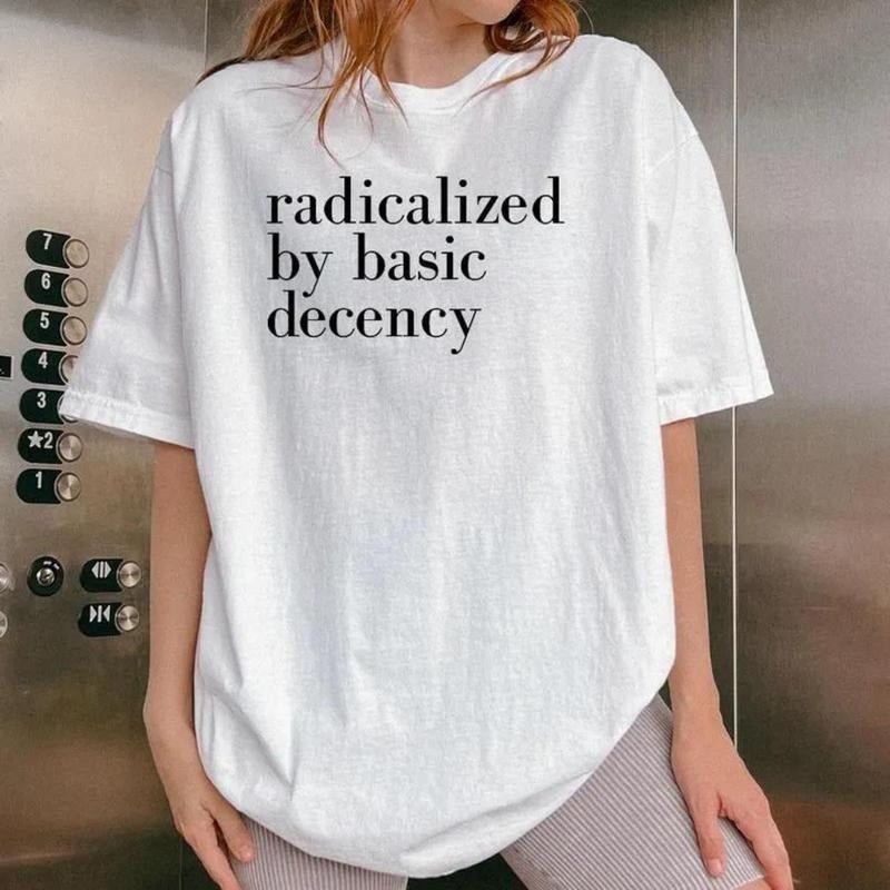 Radicalized Basic Decency Feminist Activist Political - Adult & Kids T-Shirts, Sweatshirts & Hoodies apparel design preview 1
