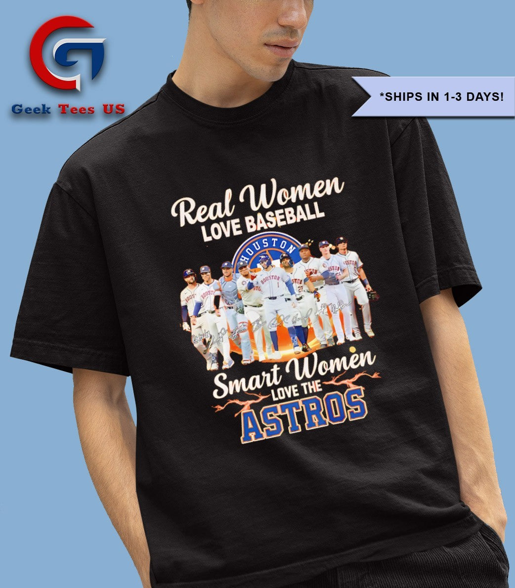 Real women love baseball smart the Houston Astros - Adult & Kids T-Shirts, Sweatshirts & Hoodies apparel design preview 1