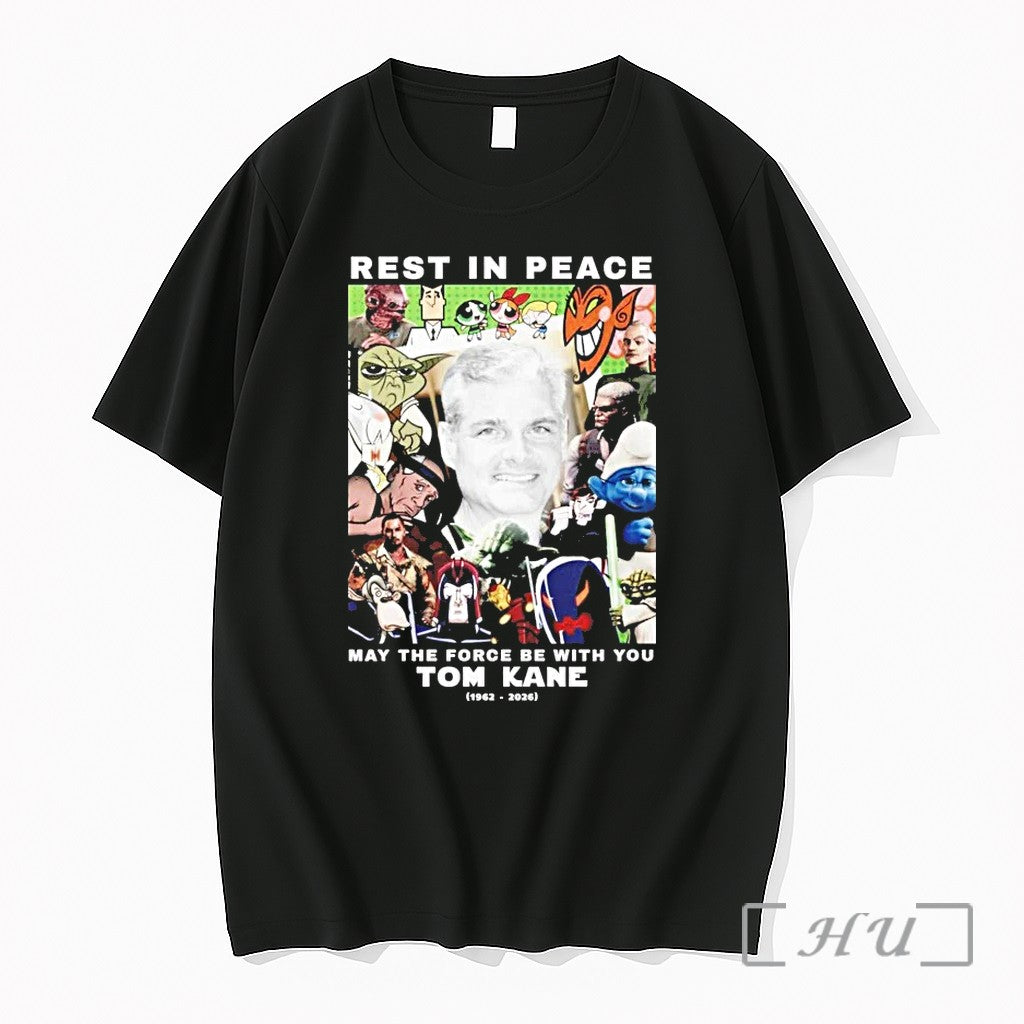 Rest In Peace May The Force Be With You Tom Kane 1962 - Adult & Kids T-Shirts, Sweatshirts & Hoodies apparel design preview 1