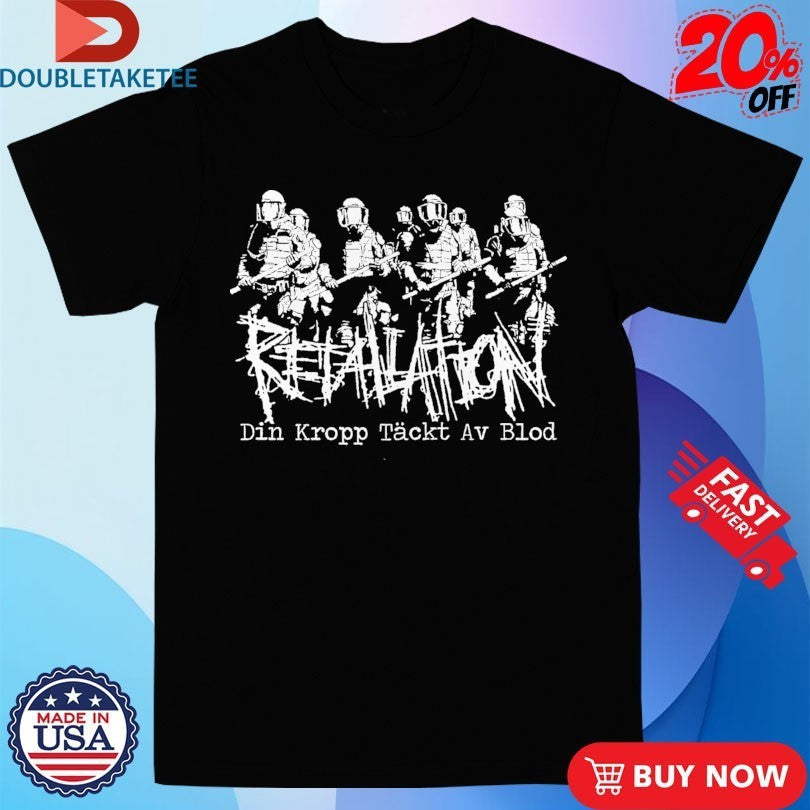 Retaliation Din Kropp Tackt Av Blod - Adult & Kids T-Shirts, Sweatshirts & Hoodies apparel design preview 1