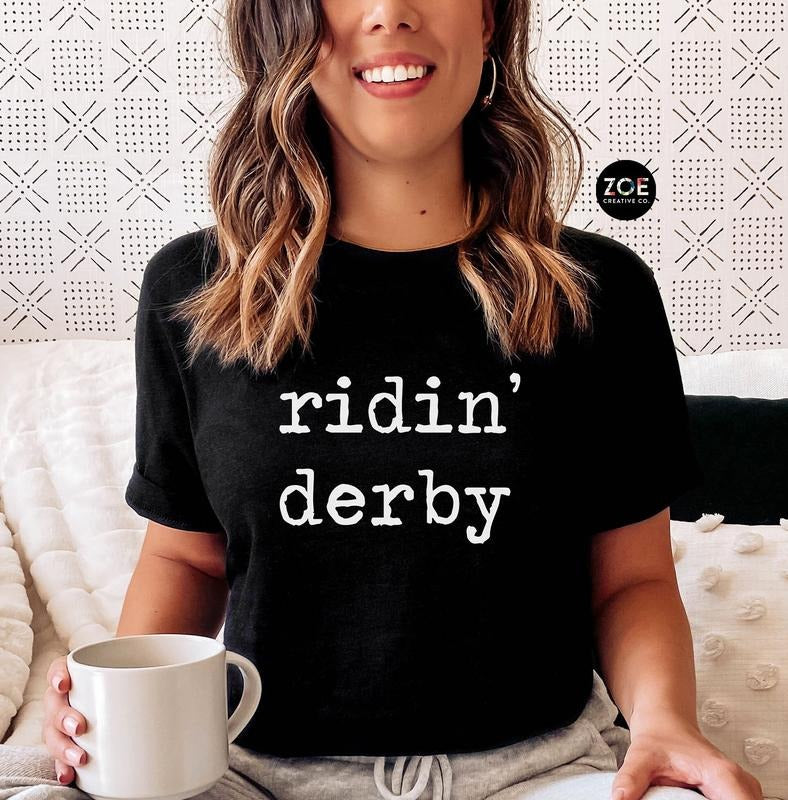 Ridin' Derby Funny Kentucky Talk Me Riding Let'S Get - Adult & Kids T-Shirts, Sweatshirts & Hoodies apparel design preview 1