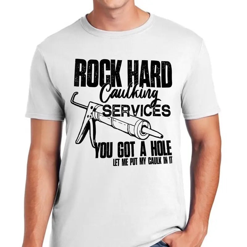 Rock Hard Caulking Services Cotton Trend 2025 - Adult & Kids T-Shirts, Sweatshirts & Hoodies apparel design preview 1