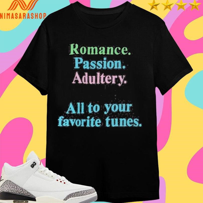Romance Passion Adultery Murder All To Your Favorite - Adult & Kids T-Shirts, Sweatshirts & Hoodies apparel design preview 1