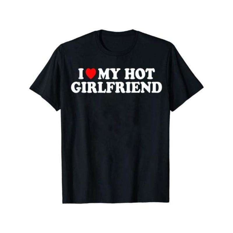 Romantic I Love My Hot Girlfriend Short Sleeve - Adult & Kids T-Shirts, Sweatshirts & Hoodies apparel design preview 1