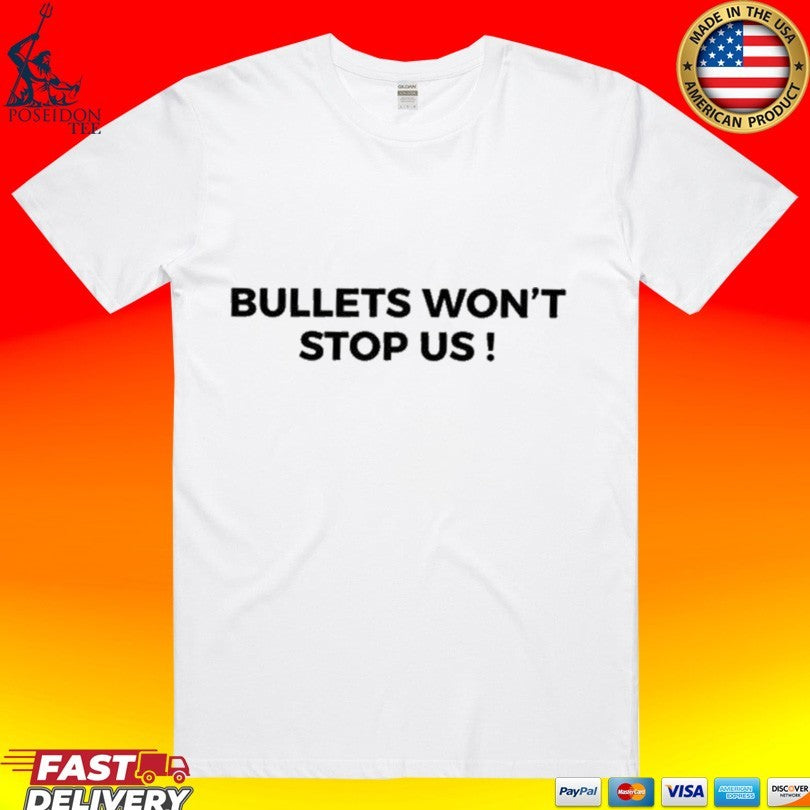 Bullets Won't Stop Us - Adult & Kids T-Shirts, Sweatshirts & Hoodies apparel design preview 1