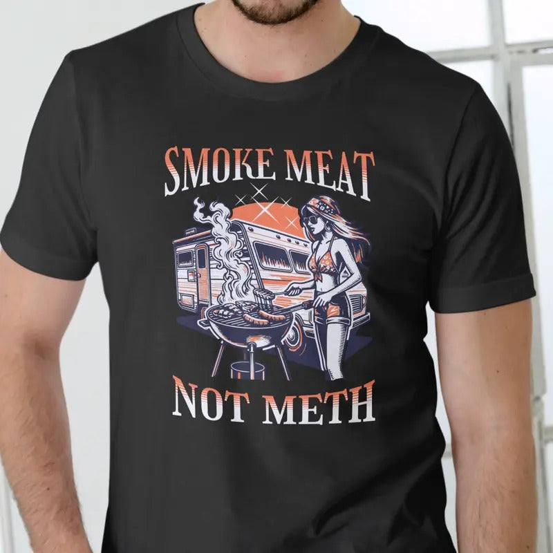 SMOKE MEAT NOT METH Cotton Breathable Fabric - Adult & Kids T-Shirts, Sweatshirts & Hoodies apparel design preview 1