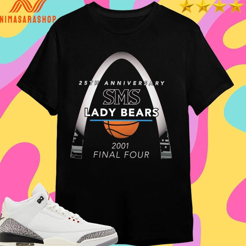 SMS Lady Bears 25th Anniversary 2001 Final Four - Adult & Kids T-Shirts, Sweatshirts & Hoodies apparel design preview 1