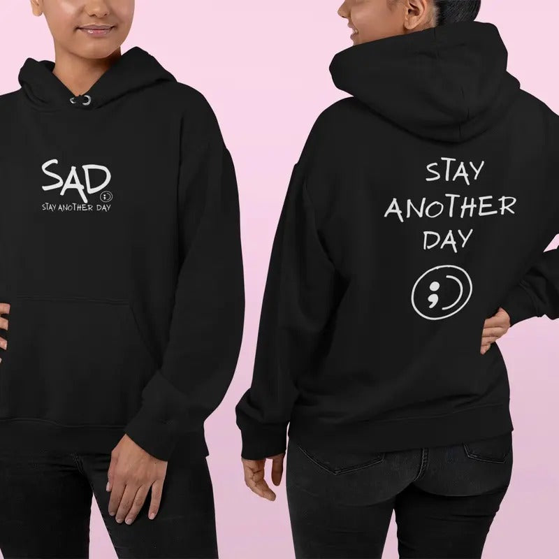Sad Stay Another Day Mental Health Depression - Adult & Kids T-Shirts, Sweatshirts & Hoodies apparel design preview 1